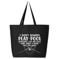 Father's Day I Don't Always Play Pool Billiards Player Gift For Dad 25L Jumbo Tote