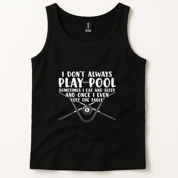 Father's Day I Don't Always Play Pool Billiards Player Gift For Dad Tank Top