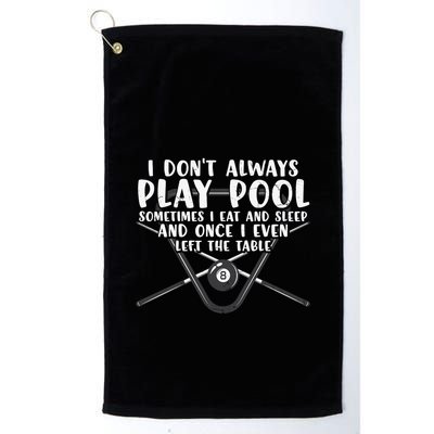 Father's Day I Don't Always Play Pool Billiards Player Gift For Dad Golf Towel