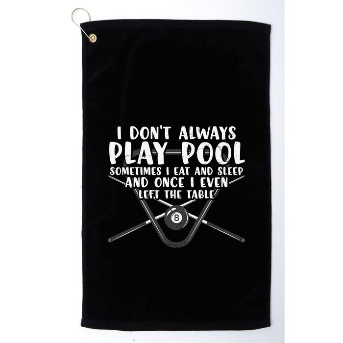 Father's Day I Don't Always Play Pool Billiards Player Gift For Dad Golf Towel