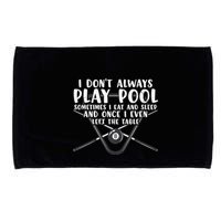 Father's Day I Don't Always Play Pool Billiards Player Gift For Dad Microfiber Hand Towel