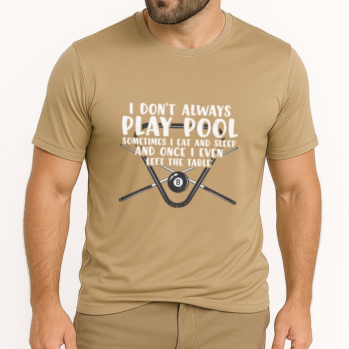 Father's Day I Don't Always Play Pool Billiards Player Gift For Dad Performance Shirt