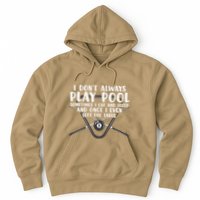 Father's Day I Don't Always Play Pool Billiards Player Gift For Dad Hoodie