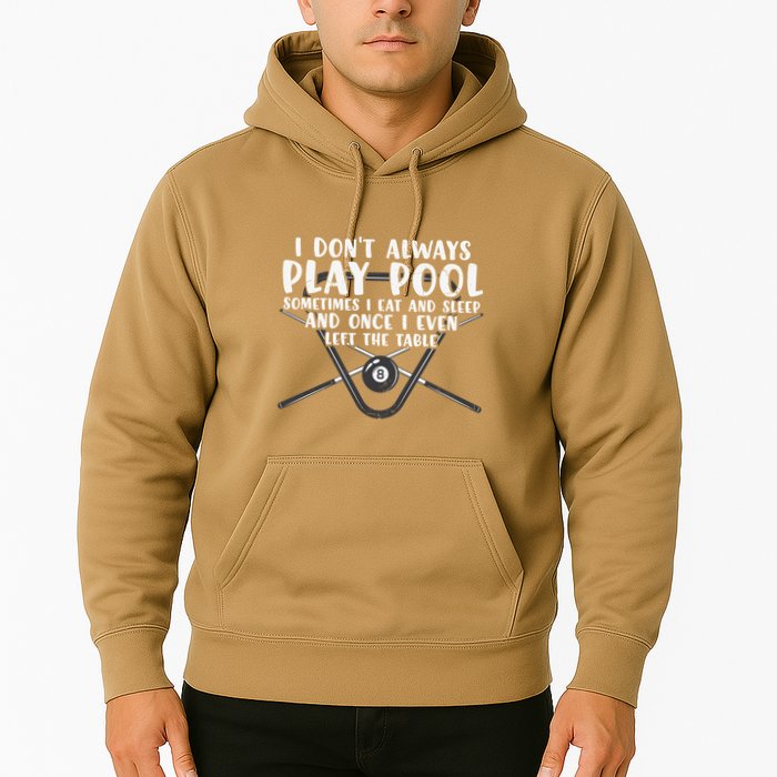 Father's Day I Don't Always Play Pool Billiards Player Gift For Dad Hoodie