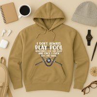 Father's Day I Don't Always Play Pool Billiards Player Gift For Dad Hoodie