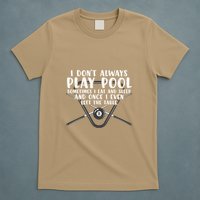 Father's Day I Don't Always Play Pool Billiards Player Gift For Dad T-Shirt