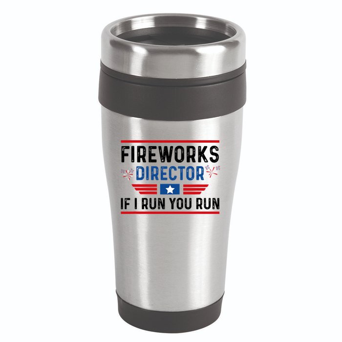 Fireworks Director If I Run You Run 4th Of July 16oz Travel Tumbler