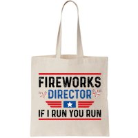 Fireworks Director If I Run You Run 4th Of July Bag
