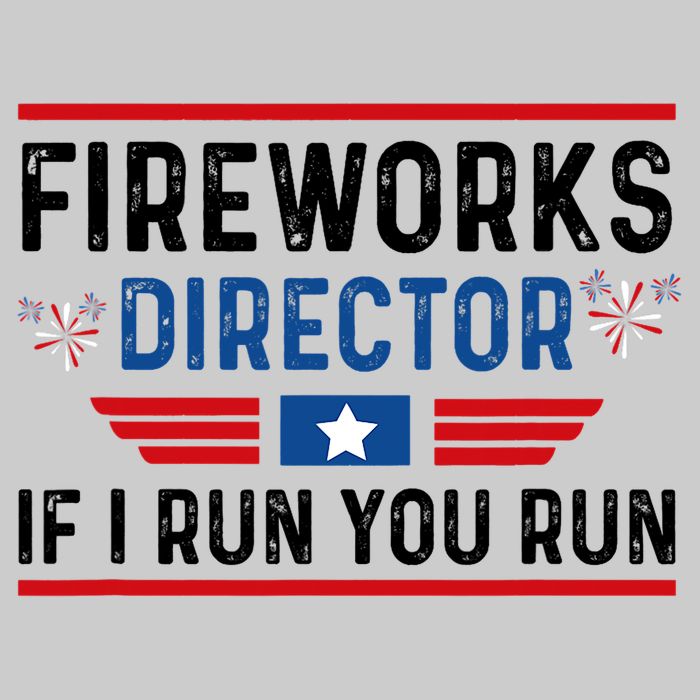 Fireworks Director If I Run You Run 4th Of July Tie-Dye T-Shirt