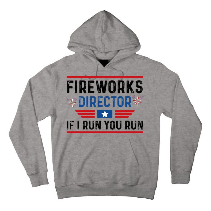 Fireworks Director If I Run You Run 4th Of July Tall Hoodie