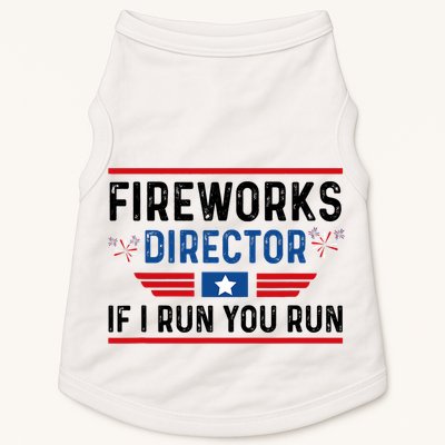 Fireworks Director If I Run You Run 4th Of July Doggie Tank