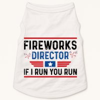 Fireworks Director If I Run You Run 4th Of July Doggie Tank