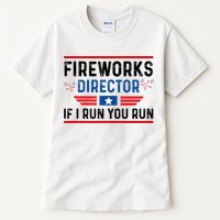 Fireworks Director If I Run You Run 4th Of July Tall T-Shirt