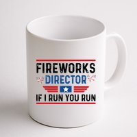 Fireworks Director If I Run You Run 4th Of July Mug