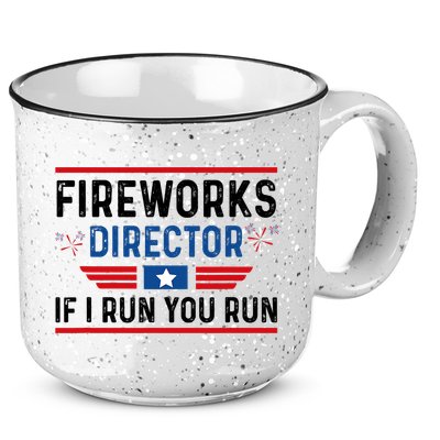 Fireworks Director If I Run You Run 4th Of July 15oz Campfire Ceramic Mug