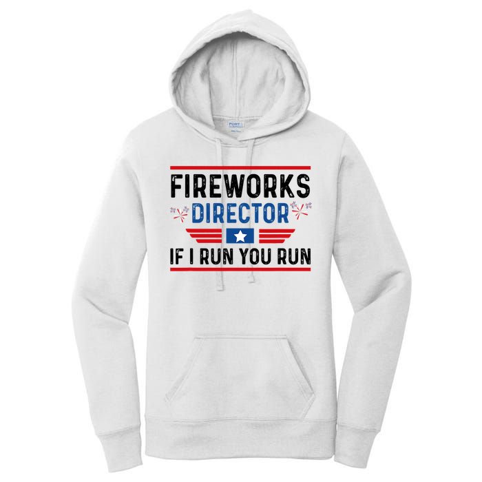 Fireworks Director If I Run You Run 4th Of July Women's Pullover Hoodie