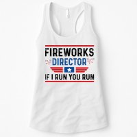 Fireworks Director If I Run You Run 4th Of July Womens Tank Top