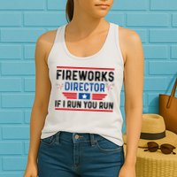 Fireworks Director If I Run You Run 4th Of July Womens Tank Top