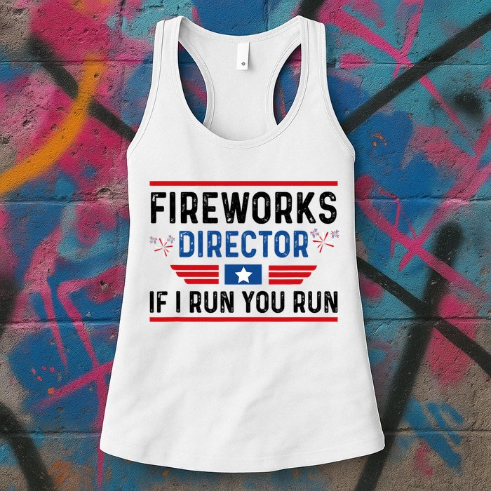 Fireworks Director If I Run You Run 4th Of July Womens Tank Top