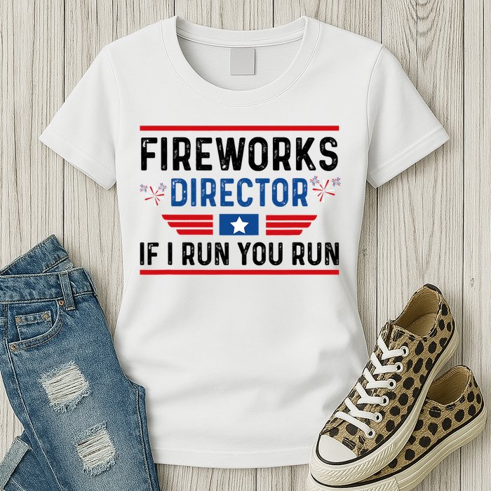 Fireworks Director If I Run You Run 4th Of July Womens T-Shirt