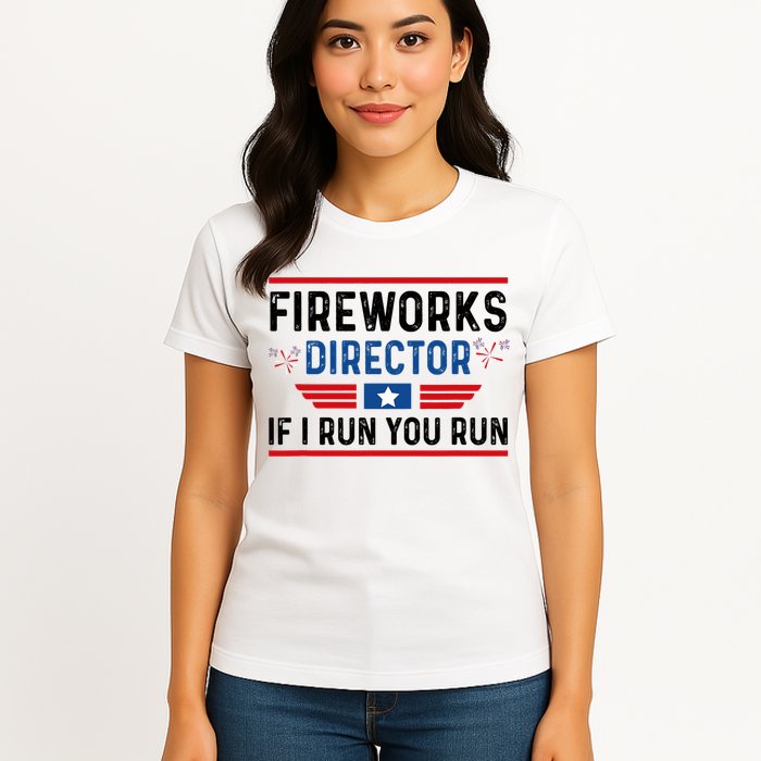 Fireworks Director If I Run You Run 4th Of July Womens T-Shirt