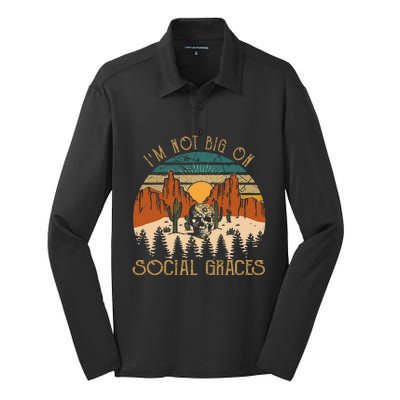 Funny Design IM Not Big On Social Graces Love Country Music Silk Touch Performance Long Sleeve Polo