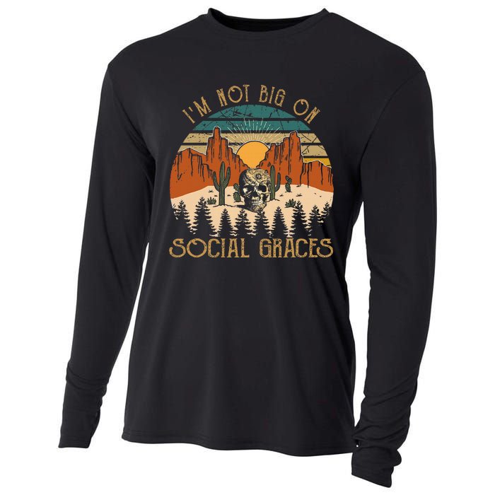 Funny Design IM Not Big On Social Graces Love Country Music Cooling Performance Long Sleeve Crew