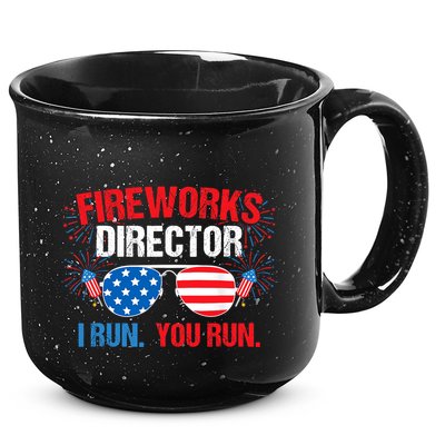 Fireworks Director I run. You run. 4th of July 15oz Campfire Ceramic Mug