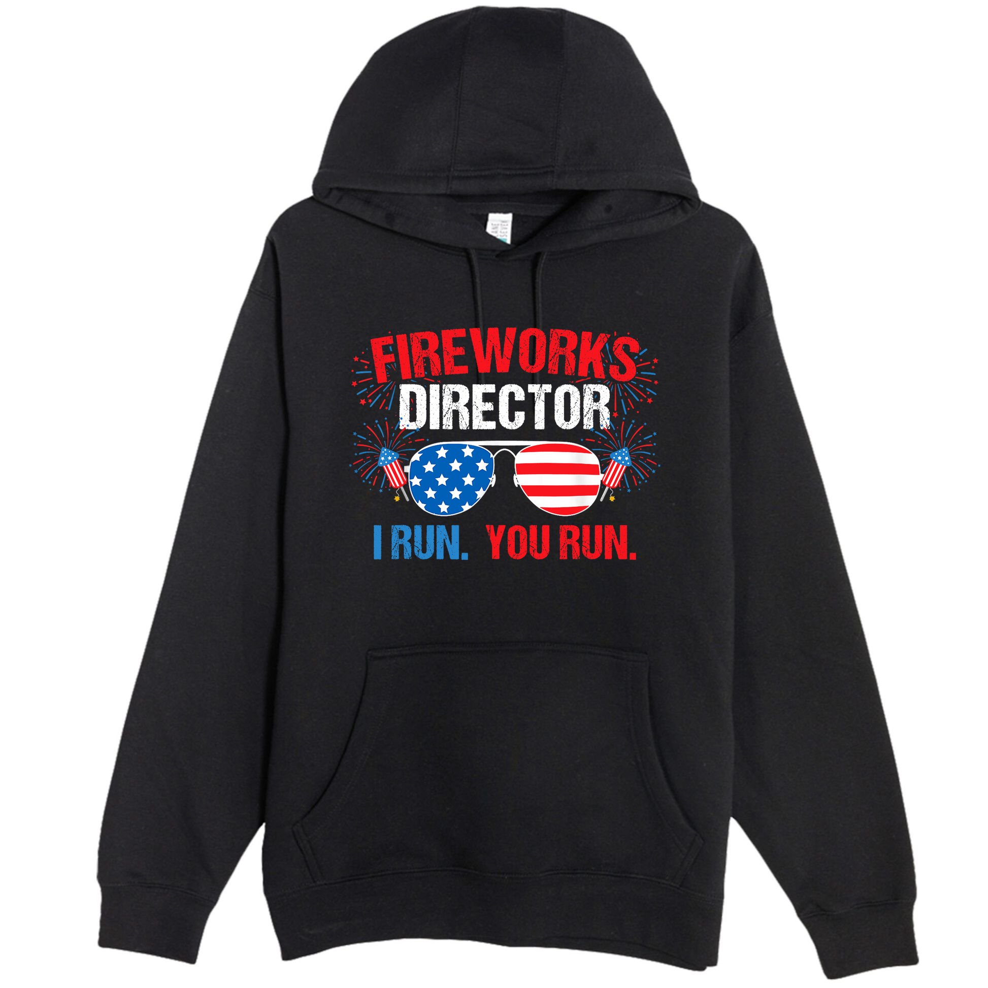 Fireworks Director I run. You run. 4th of July Premium Pullover Hoodie