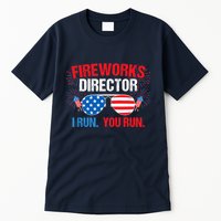 Fireworks Director I run. You run. 4th of July Tall T-Shirt