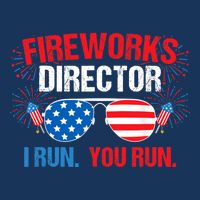 Fireworks Director I run. You run. 4th of July Tall T-Shirt