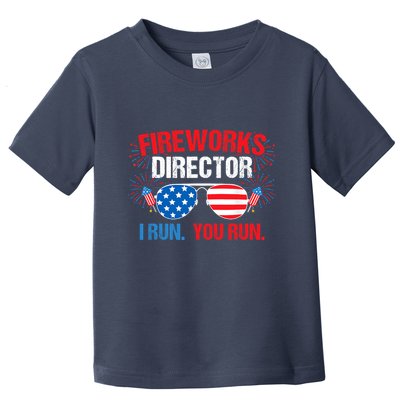 Fireworks Director I run. You run. 4th of July Toddler T-Shirt