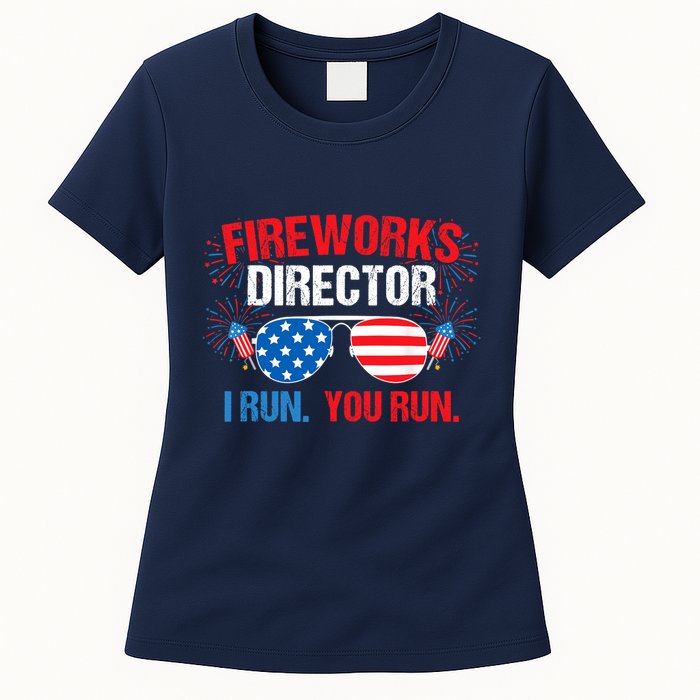 Fireworks Director I run. You run. 4th of July Womens T-Shirt