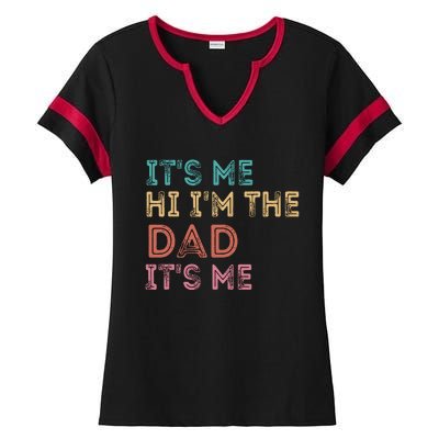 Fathers Day Its Me Hi Im The Dad Its Me Ladies Halftime Notch Neck Tee