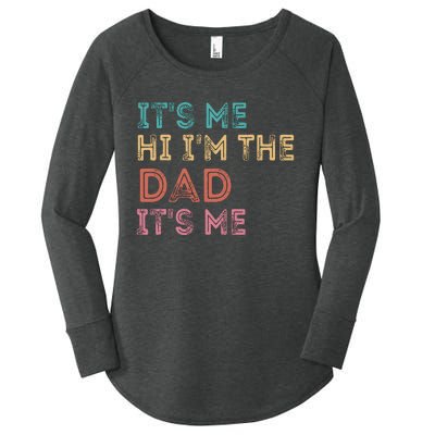 Fathers Day Its Me Hi Im The Dad Its Me Women's Perfect Tri Tunic Long Sleeve Shirt