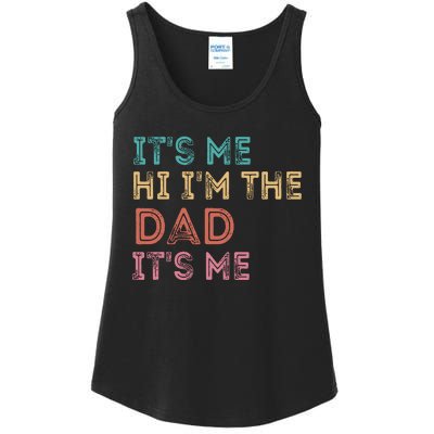 Fathers Day Its Me Hi Im The Dad Its Me Ladies Essential Tank