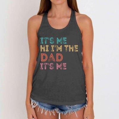 Fathers Day Its Me Hi Im The Dad Its Me Women's Knotted Racerback Tank