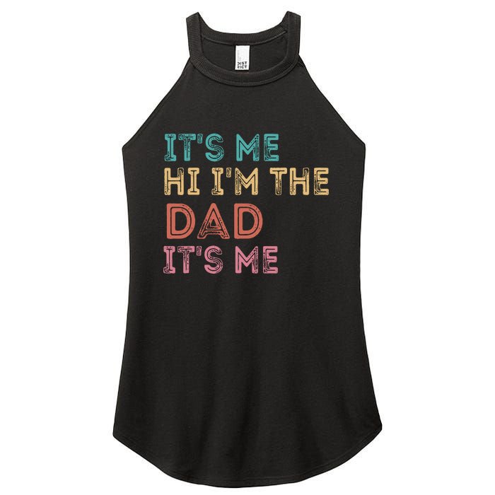 Fathers Day Its Me Hi Im The Dad Its Me Women's Perfect Tri Rocker Tank