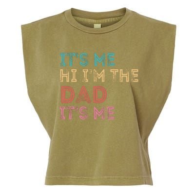 Fathers Day Its Me Hi Im The Dad Its Me Garment-Dyed Women's Muscle Tee