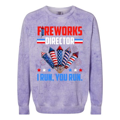 Fireworks Director If I Run You Run 4th Of July Patriotic Colorblast Crewneck Sweatshirt