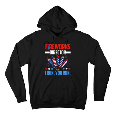 Fireworks Director If I Run You Run 4th Of July Patriotic Hoodie