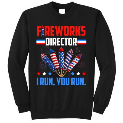 Fireworks Director If I Run You Run 4th Of July Patriotic Sweatshirt