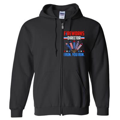 Fireworks Director If I Run You Run 4th Of July Patriotic Full Zip Hoodie