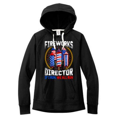 Fireworks Director If I Run We All Run US 4th Of July Women's Fleece Hoodie