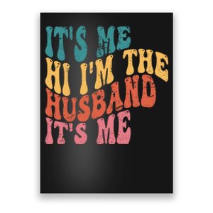 Fathers Day Its Me Hi I'm The Husband Its Me TSh Poster