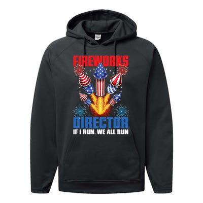 Fireworks Director If I Run We All Run US 4th Of July Performance Fleece Hoodie