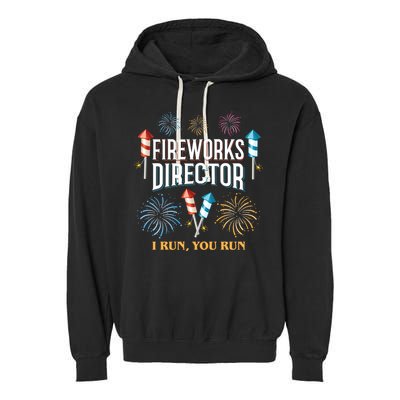 Fireworks Director I Run You Run Funny Garment-Dyed Fleece Hoodie