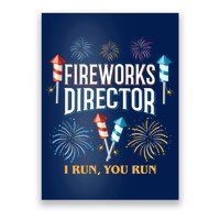 Fireworks Director I Run You Run Funny Poster