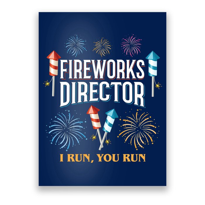 Fireworks Director I Run You Run Funny Poster