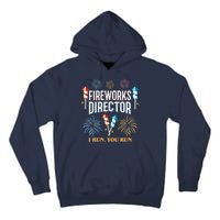 Fireworks Director I Run You Run Funny Tall Hoodie